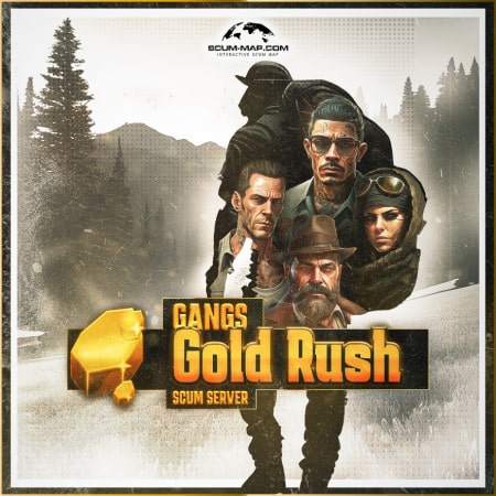 https://scum-map.com/images/home_page/gangs_gold_rush.jpg